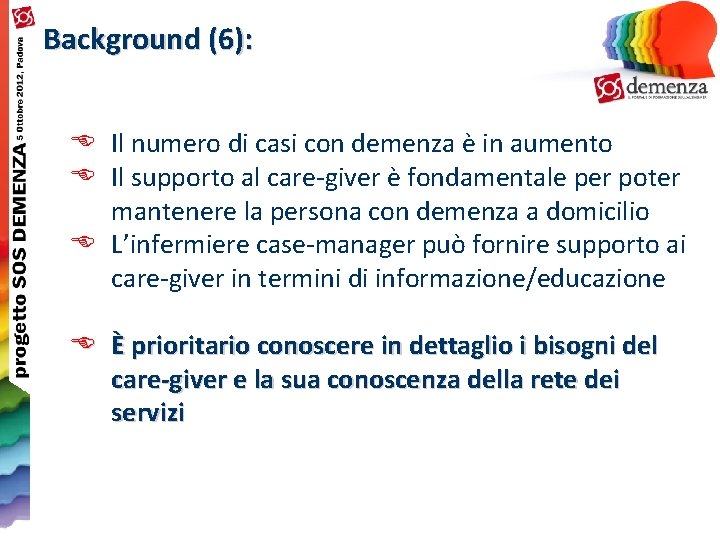 Background (6): E Il numero di casi con demenza è in aumento E Il