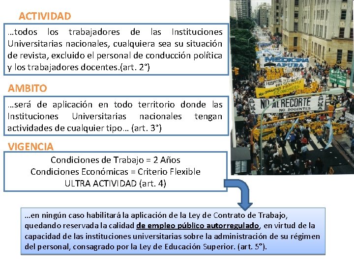 ACTIVIDAD …todos los trabajadores de las Instituciones Universitarias nacionales, cualquiera sea su situación de