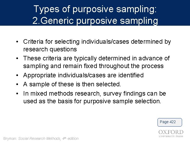 Types of purposive sampling: 2. Generic purposive sampling • Criteria for selecting individuals/cases determined