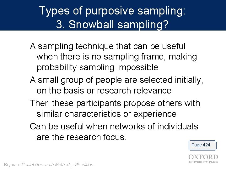 Types of purposive sampling: 3. Snowball sampling? A sampling technique that can be useful