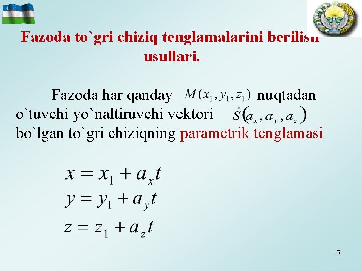 Fazoda to`gri chiziq tenglamalarini berilish usullari. Fazoda har qanday nuqtadan o`tuvchi yo`naltiruvchi vektori bo`lgan