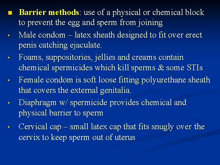 n • • • Barrier methods: use of a physical or chemical block to