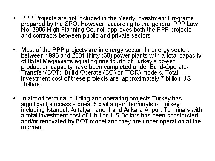  • PPP Projects are not included in the Yearly Investment Programs prepared by