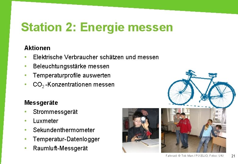 Station 2: Energie messen Aktionen • Elektrische Verbraucher schätzen und messen • • •