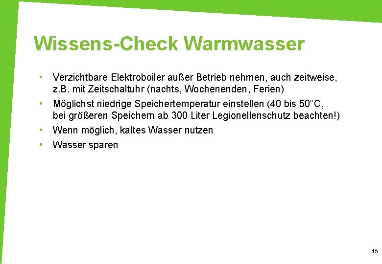 Wissens-Check Warmwasser • Verzichtbare Elektroboiler außer Betrieb nehmen, auch zeitweise, z. B. mit Zeitschaltuhr