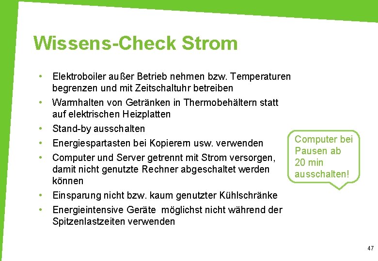 Wissens-Check Strom • Elektroboiler außer Betrieb nehmen bzw. Temperaturen begrenzen und mit Zeitschaltuhr betreiben