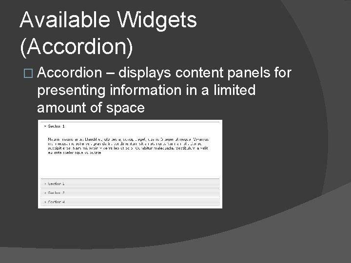 Available Widgets (Accordion) � Accordion – displays content panels for presenting information in a