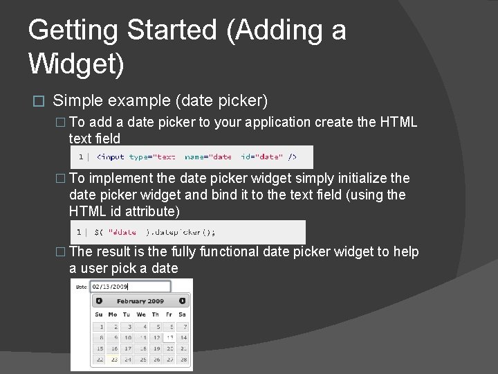 Getting Started (Adding a Widget) � Simple example (date picker) � To add a