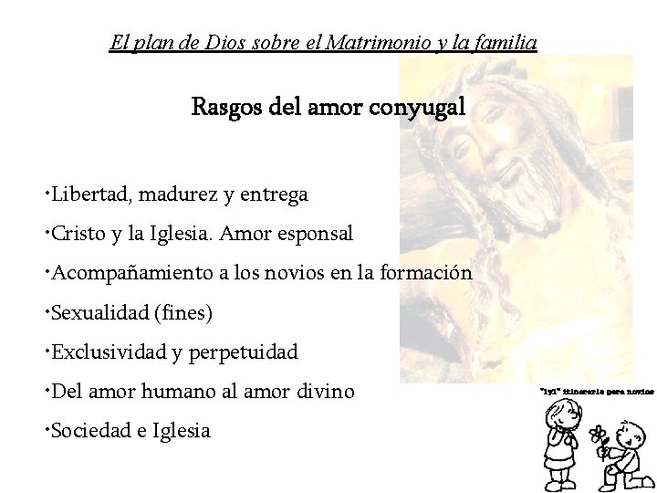 El plan de Dios sobre el Matrimonio y la familia Rasgos del amor conyugal