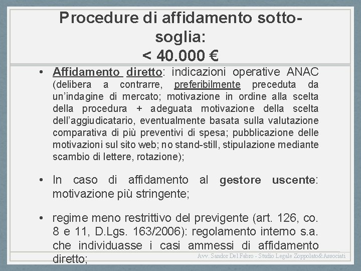 Procedure di affidamento sottosoglia: < 40. 000 € • Affidamento diretto: indicazioni operative ANAC