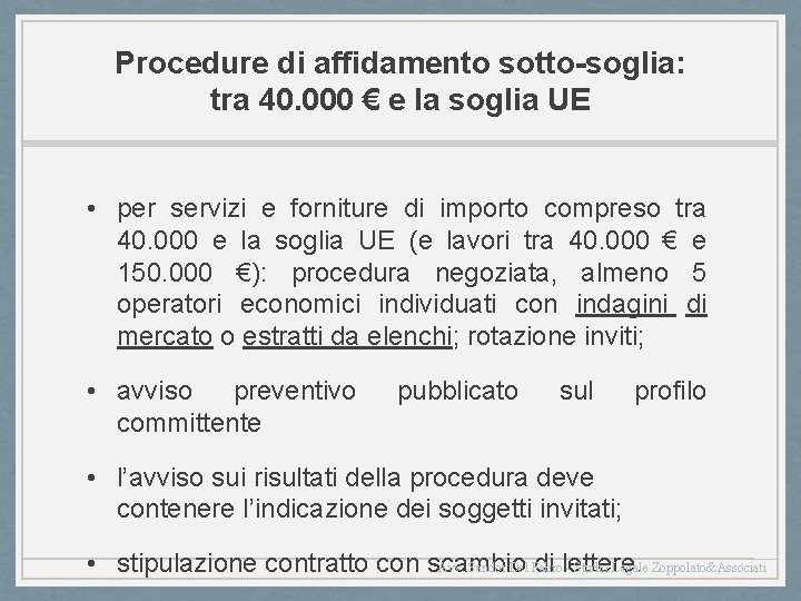 Procedure di affidamento sotto-soglia: tra 40. 000 € e la soglia UE • per