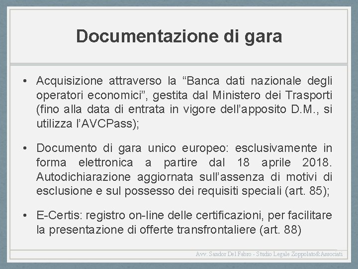 Documentazione di gara • Acquisizione attraverso la “Banca dati nazionale degli operatori economici”, gestita