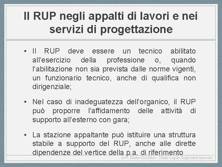 Il RUP negli appalti di lavori e nei servizi di progettazione • Il RUP