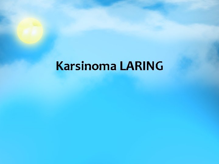 Karsinoma LARING 