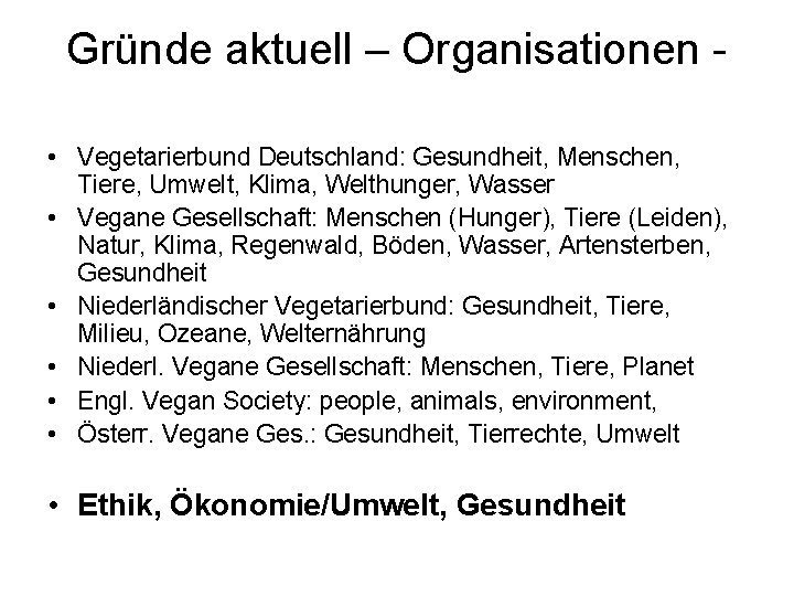 Gründe aktuell – Organisationen • Vegetarierbund Deutschland: Gesundheit, Menschen, Tiere, Umwelt, Klima, Welthunger, Wasser