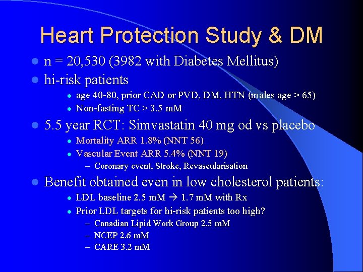 Heart Protection Study & DM n = 20, 530 (3982 with Diabetes Mellitus) l