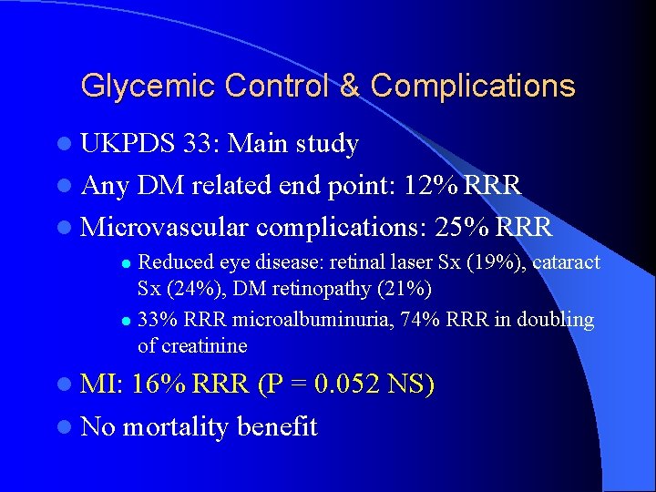 Glycemic Control & Complications l UKPDS 33: Main study l Any DM related end
