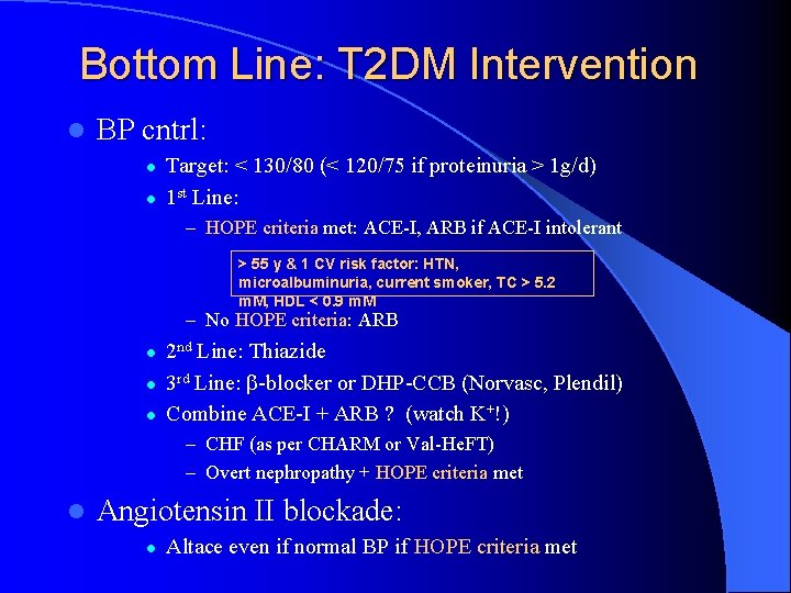Bottom Line: T 2 DM Intervention l BP cntrl: l l Target: < 130/80