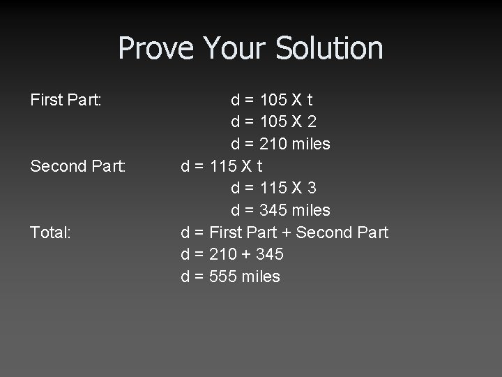 Prove Your Solution First Part: Second Part: Total: d = 105 X t d