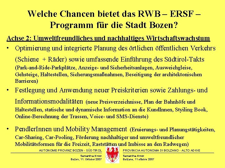 Welche Chancen bietet das RWB – ERSF – Programm für die Stadt Bozen? Achse