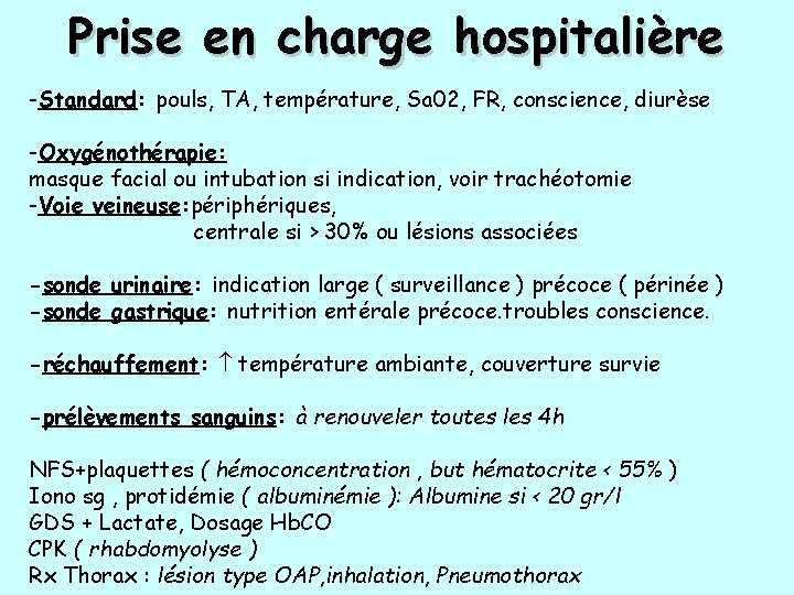 Prise en charge hospitalière -Standard: pouls, TA, température, Sa 02, FR, conscience, diurèse -Oxygénothérapie: Prise en charge hospitalière -Standard: pouls, TA, température, Sa 02, FR, conscience, diurèse -Oxygénothérapie:
