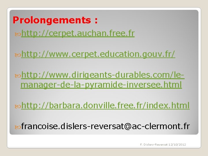 Prolongements : http: //cerpet. auchan. free. fr http: //www. cerpet. education. gouv. fr/ http: