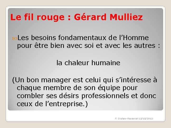 Le fil rouge : Gérard Mulliez Les besoins fondamentaux de l’Homme pour être bien