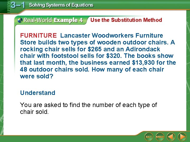 Use the Substitution Method FURNITURE Lancaster Woodworkers Furniture Store builds two types of wooden