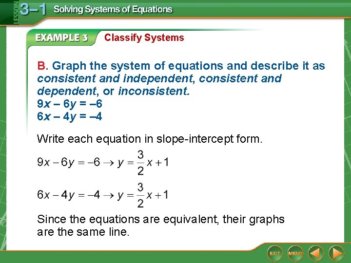 Classify Systems B. Graph the system of equations and describe it as consistent and