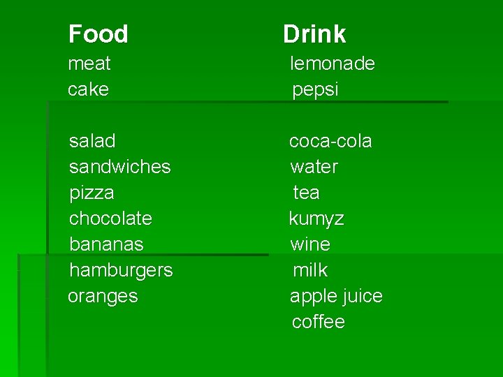 Food Drink meat cake lemonade pepsi salad sandwiches pizza chocolate bananas hamburgers oranges coca-cola