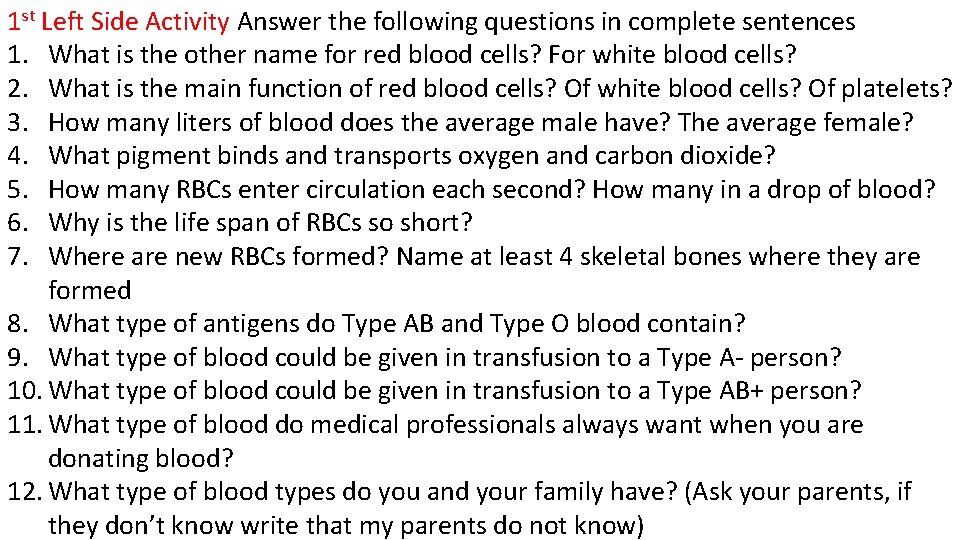 1 st Left Side Activity Answer the following questions in complete sentences 1. What