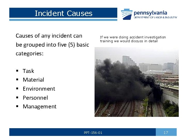 Incident Causes of any incident can be grouped into five (5) basic categories: §