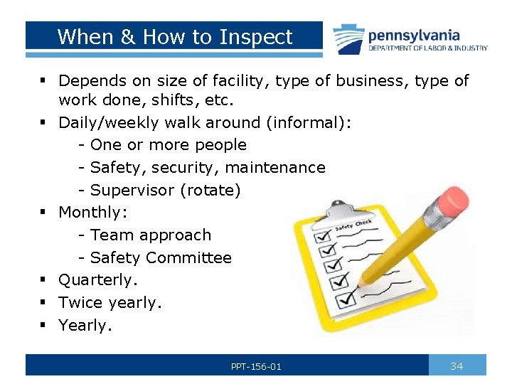 When & How to Inspect § Depends on size of facility, type of business,