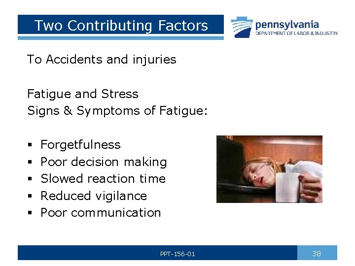 Two Contributing Factors To Accidents and injuries Fatigue and Stress Signs & Symptoms of