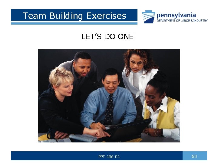 Team Building Exercises LET’S DO ONE! PPT-156 -01 60 