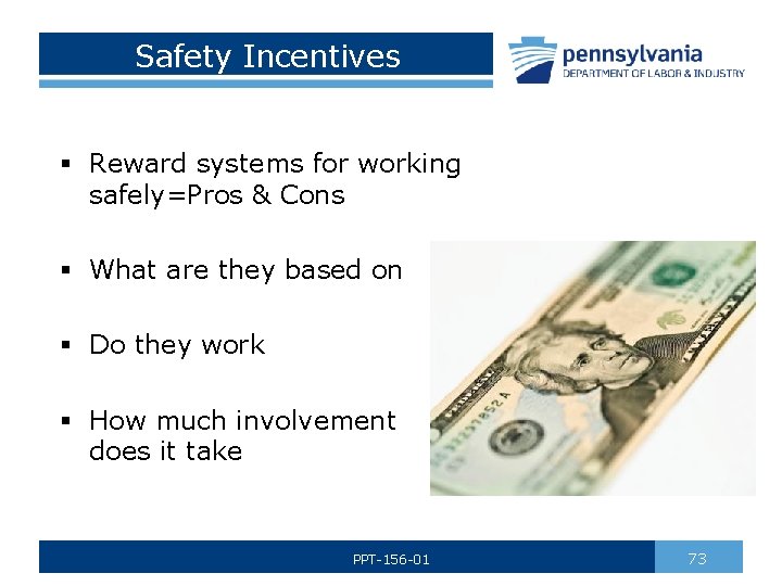 Safety Incentives § Reward systems for working safely=Pros & Cons § What are they