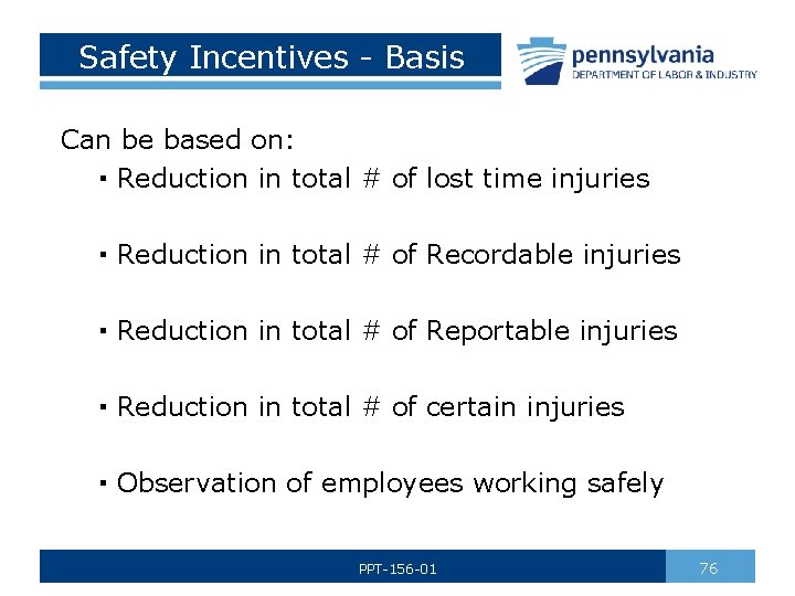 Safety Incentives - Basis Can be based on: ▪ Reduction in total # of