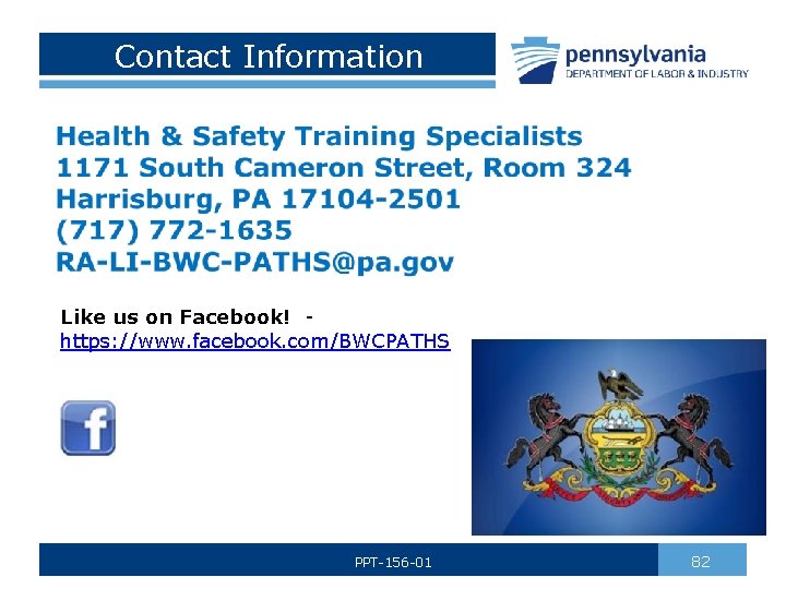 Contact Information Like us on Facebook! https: //www. facebook. com/BWCPATHS PPT-156 -01 82 