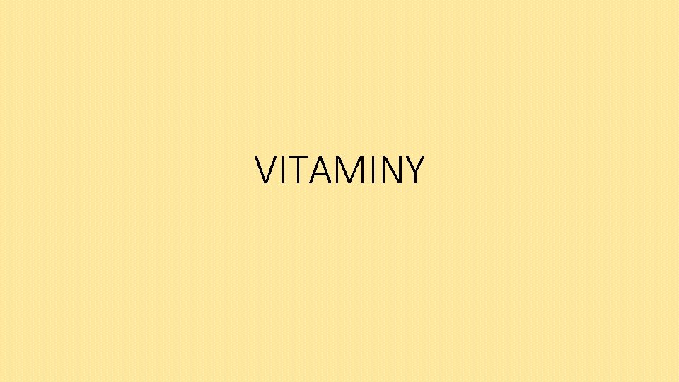 VITAMINY 