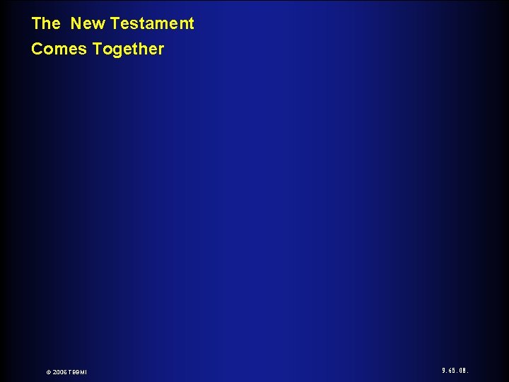 111 The New Testament Comes Together “I AM” STATEMENTS 2 MARK MATTHEW 1 JOHN’S