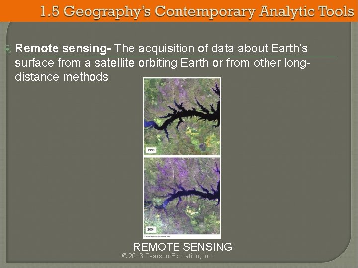 ⦿ Remote sensing- The acquisition of data about Earth’s surface from a satellite orbiting