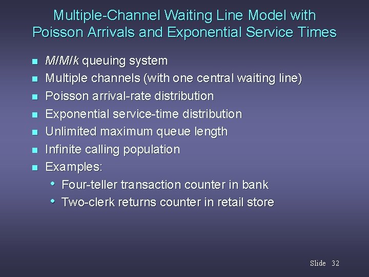 Multiple-Channel Waiting Line Model with Poisson Arrivals and Exponential Service Times n n n