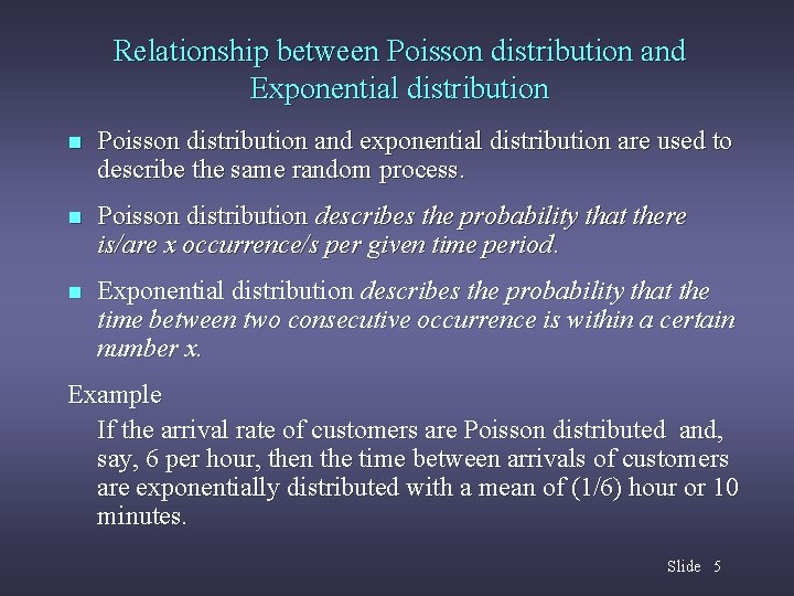 Relationship between Poisson distribution and Exponential distribution n Poisson distribution and exponential distribution are