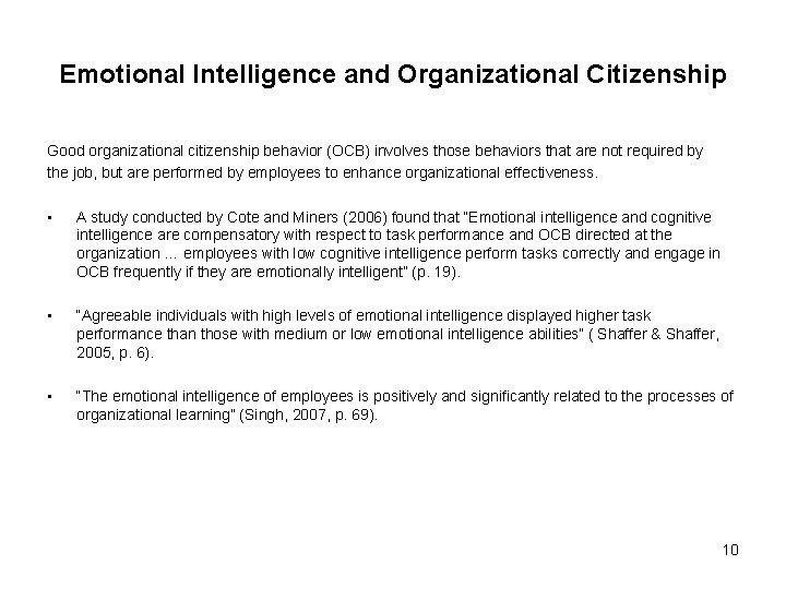 Emotional Intelligence and Organizational Citizenship Good organizational citizenship behavior (OCB) involves those behaviors that