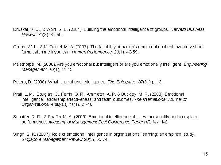 Druskat, V. U. , & Wolff, S. B. (2001). Building the emotional intelligence of