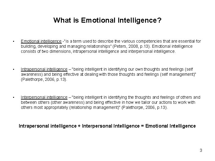 What is Emotional Intelligence? • Emotional intelligence -“is a term used to describe the