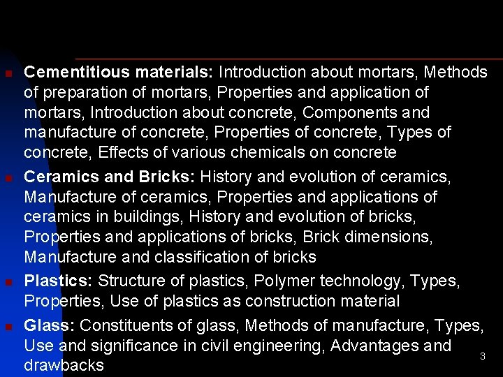 n n Cementitious materials: Introduction about mortars, Methods of preparation of mortars, Properties and