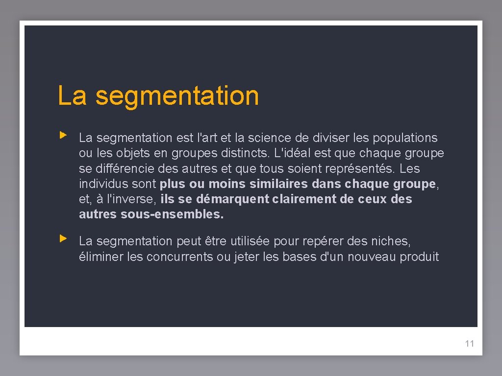 La segmentation est l'art et la science de diviser les populations ou les objets