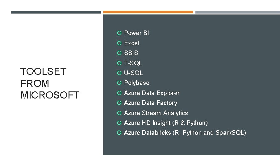  Power BI Excel SSIS TOOLSET FROM MICROSOFT T-SQL U-SQL Polybase Azure Data Explorer