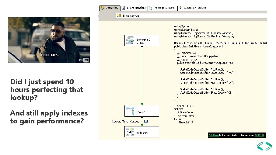 Did I just spend 10 hours perfecting that lookup? And still apply indexes to